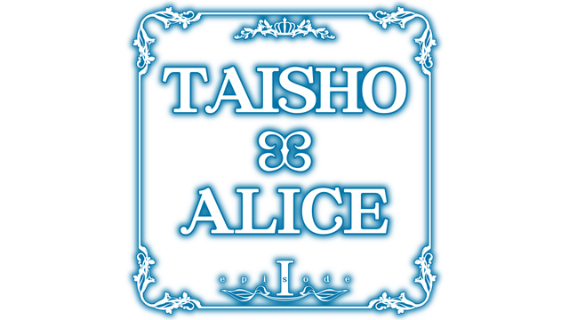 TAISHO x ALICE episode 1