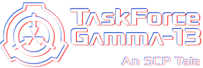 TaskForce Gamma-13 : An SCP Tale