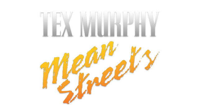 Tex Murphy: Mean Streets