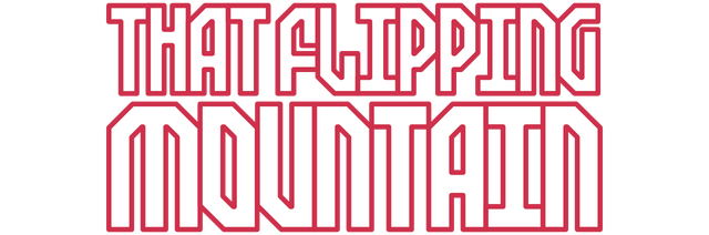 That Flipping Mountain