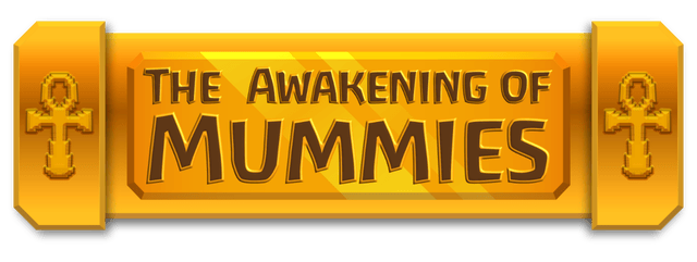The Awakening of Mummies