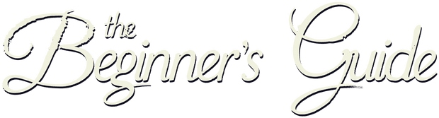 The Beginner's Guide
