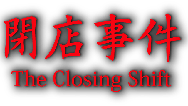 The Closing Shift
