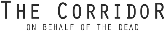 The Corridor: On Behalf Of The Dead