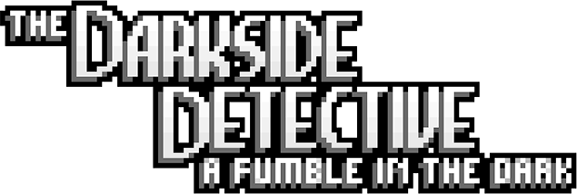 The Darkside Detective: A Fumble in the Dark