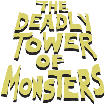 The Deadly Tower of Monsters