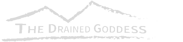 The Drained Goddess