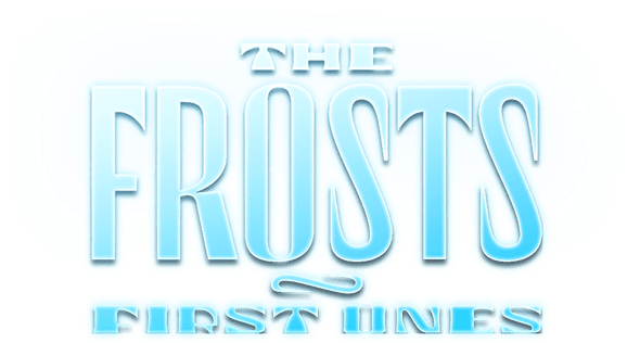 The Frosts: First Ones