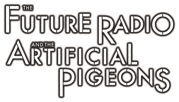 The Future Radio and the Artificial Pigeons