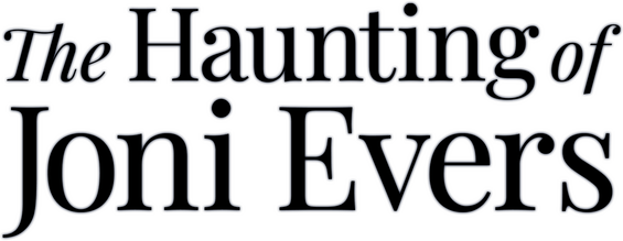 The Haunting of Joni Evers