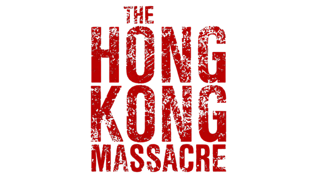 The Hong Kong Massacre