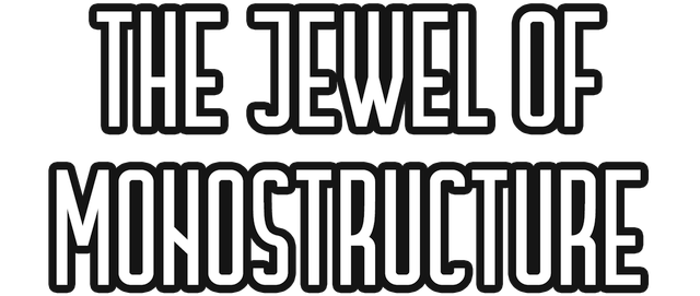 The Jewel of Monostructure