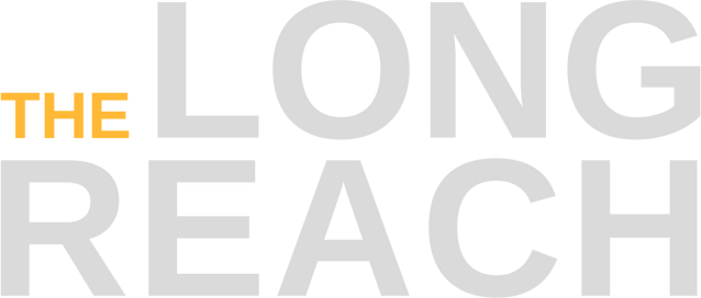 The Long Reach