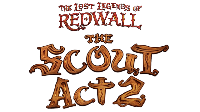 The Lost Legends of Redwall: The Scout Act 2