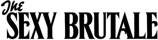 The Sexy Brutale