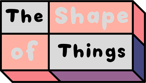 The Shape of Things