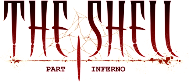 The Shell Part I: Inferno