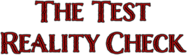 The Test: Reality Check