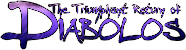 The Triumphant Return of Diabolos