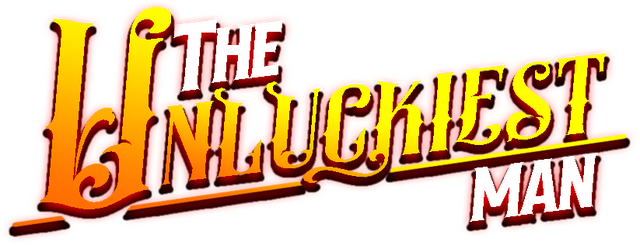 The Unluckiest Man