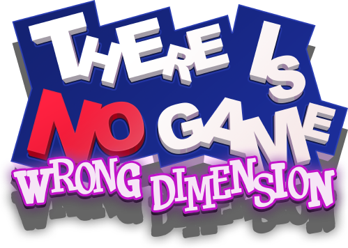 There Is No Game: Wrong Dimension