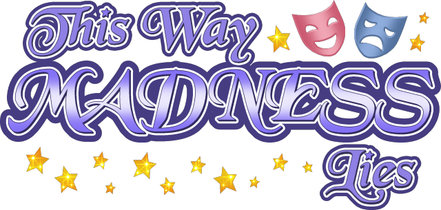 This Way Madness Lies