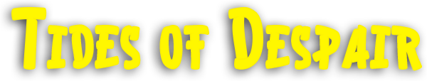 Tides of Despair