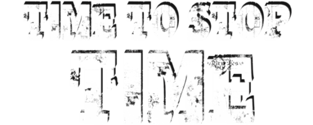 Time To Stop Time