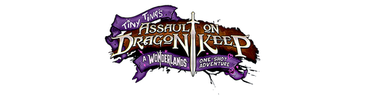 Tiny Tina's Assault on Dragon Keep: A Wonderlands One-shot Adventure