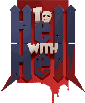 To Hell with Hell