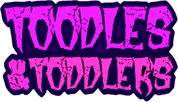 Toodles and Toddlers