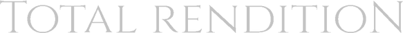 Total Rendition