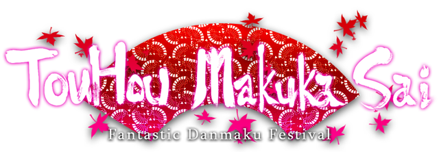 TouHou Makuka Sai ~ Fantastic Danmaku Festival
