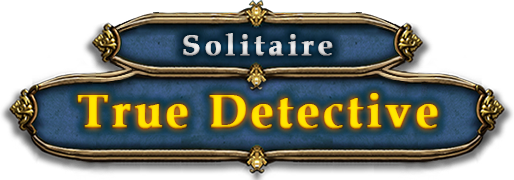 True Detective Solitaire