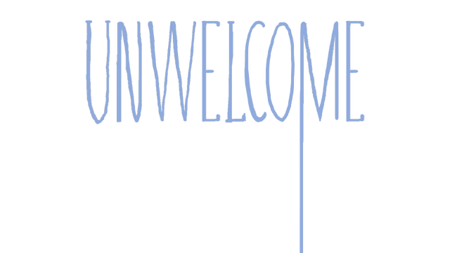 Unwelcome
