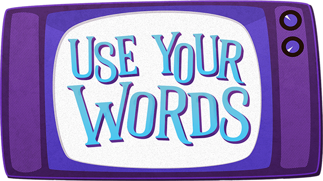Use Your Words