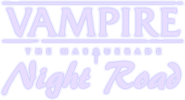 Vampire: The Masquerade - Night Road