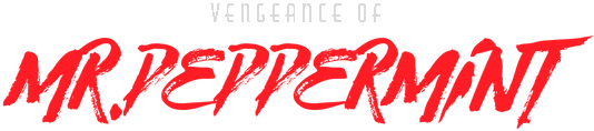 Vengeance of Mr. Peppermint