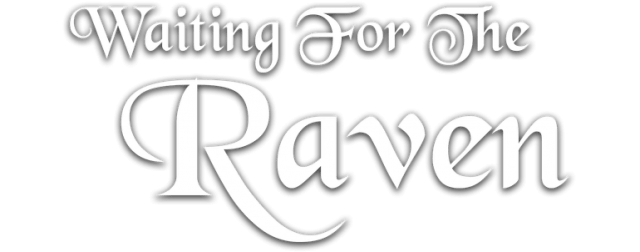 Waiting For The Raven