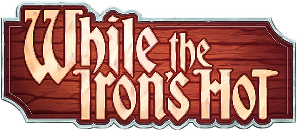 While the Iron's Hot