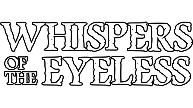 Whispers of the Eyeless
