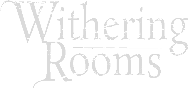 Withering Rooms