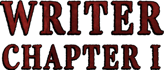 Writer. Chapter 1