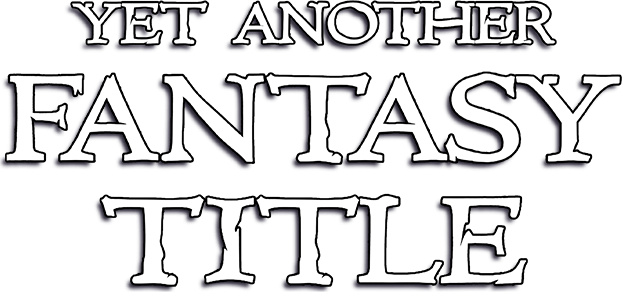 Yet Another Fantasy Title (YAFT)