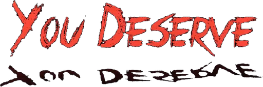You Deserve