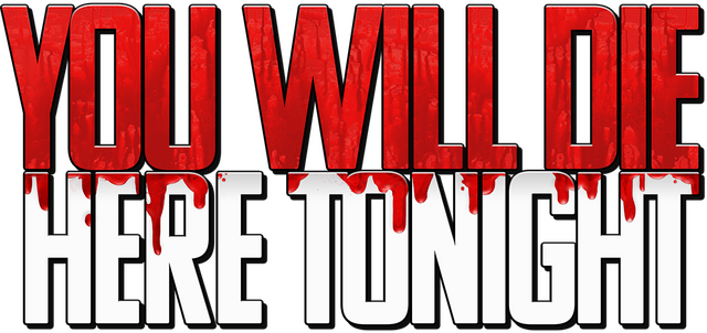 You Will Die Here Tonight