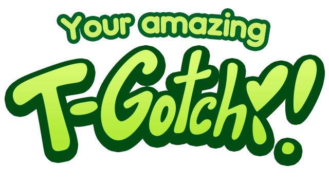 Your amazing T-Gotchi!