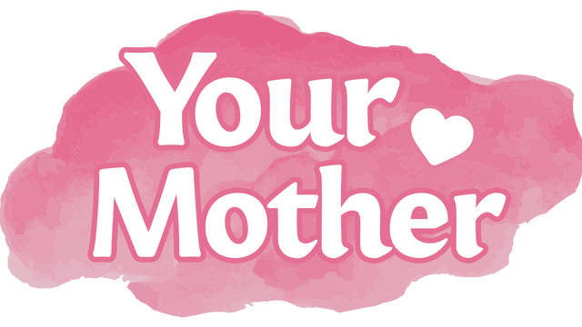 Your Mother
