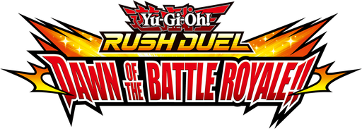 Yu-Gi-Oh! Rush Duel: Dawn of the Battle Royale