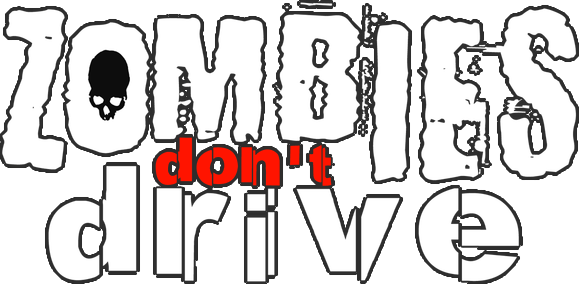 Zombies Don't Drive